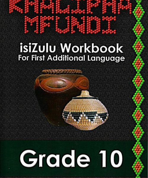 Khalipha Mfundi IsiZulu Workbook Grade 10