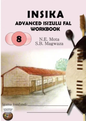 Insika Advanced IsiZulu Workbook Gr 8