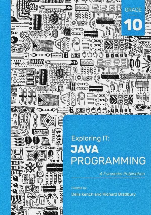 Exploring IT: Java Programming Gr 10 3rd edition
