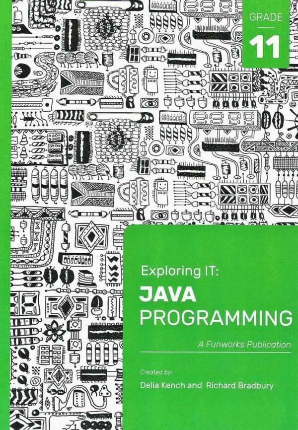 Exploring IT: Grade 11 Java Programming 3rd Edition