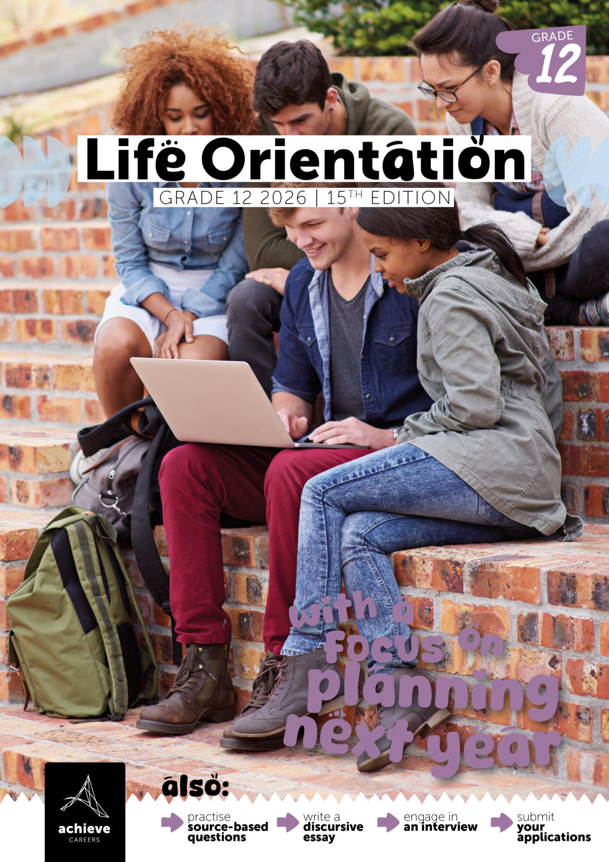 Achieve Careers Gr12 Life Orientation With a Focus on: Planning Next Year 2026