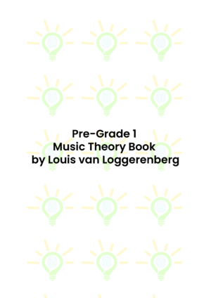 Pre-Grade 1 Music Theory Book by Louis van Loggenberg