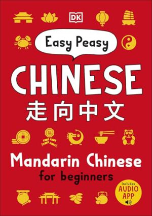 Easy Peasy Chinese Mandarin Chinese For Beginners