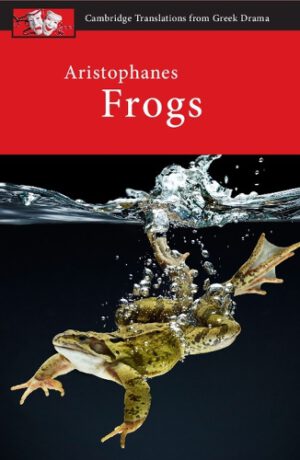 Aristophanes: Frogs (Judith Affleck, Clive Letchford)