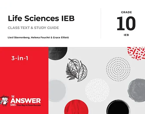 The Answer Series Life Sciences Grade 10 IEB 3-in-1
