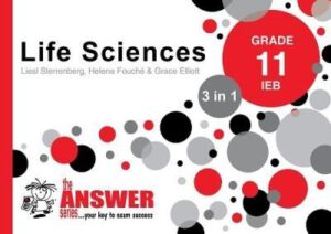 The Answer Series Life Sciences Grade 11 IEB 3-in-1