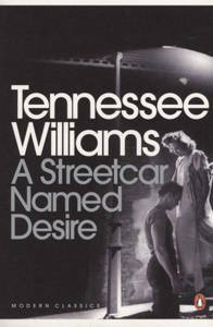 A Streetcar Named Desire – Tennessee Williams