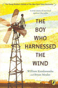 The Boy Who Harnessed the Wind – Bryan Mealer and William Kamkwamba (Young Reader’s Edition)