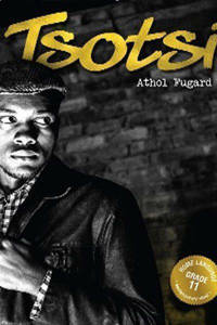 Tsotsi by Athol Fugard (school edition)
