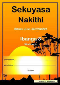 Sekuyasa Nakithi Ibanga 8 – Workbook Grade 8