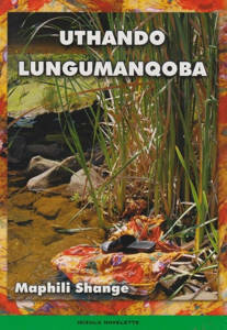 Uthando Lungumanqoba by M Shange